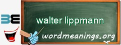 WordMeaning blackboard for walter lippmann